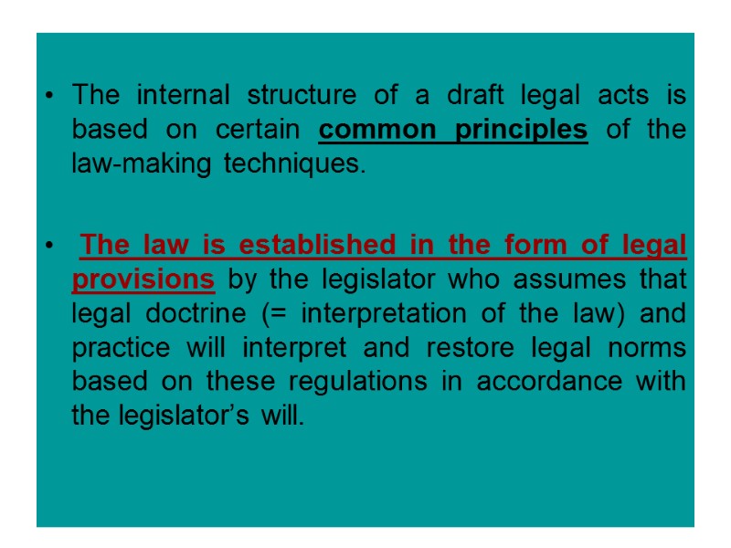 The internal structure of a draft legal acts is based on certain common principles